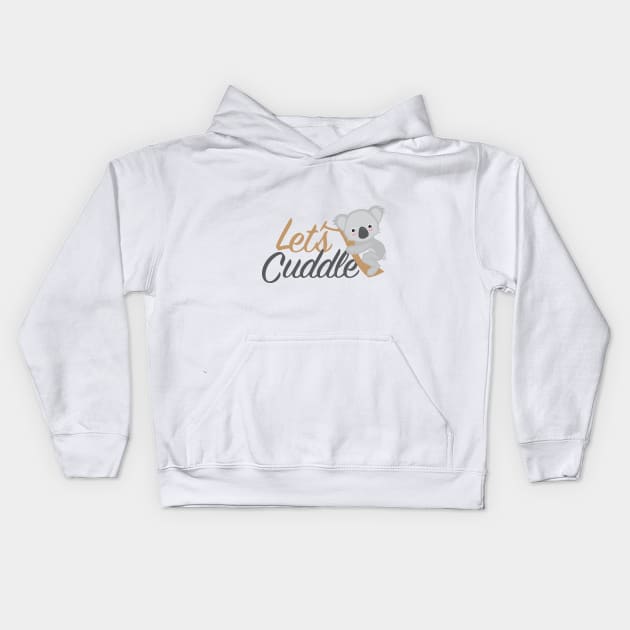 Let's Cuddle Koala Bear Fun cute design Kids Hoodie by Uncle Fred Design